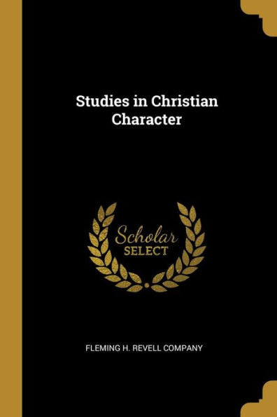 Studies In Christian Character - 9781010290339