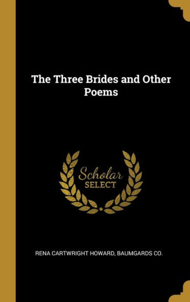 The Three Brides And Other Poems