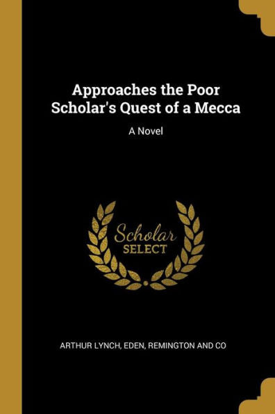 Approaches The Poor Scholar's Quest Of A Mecca