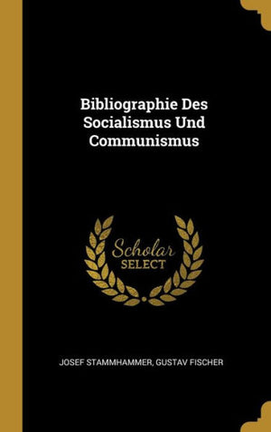 Bibliographie Des Socialismus Und Communismus (German Edition)