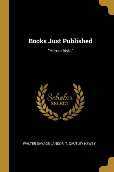 Books Just Published: "Heroic Idyls"