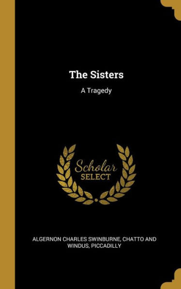 The Sisters: A Tragedy