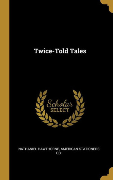 Twice-Told Tales - 9781010377498