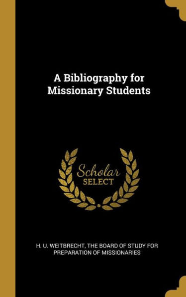 A Bibliography For Missionary Students