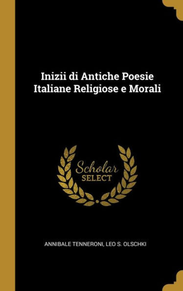 Inizii Di Antiche Poesie Italiane Religiose E Morali