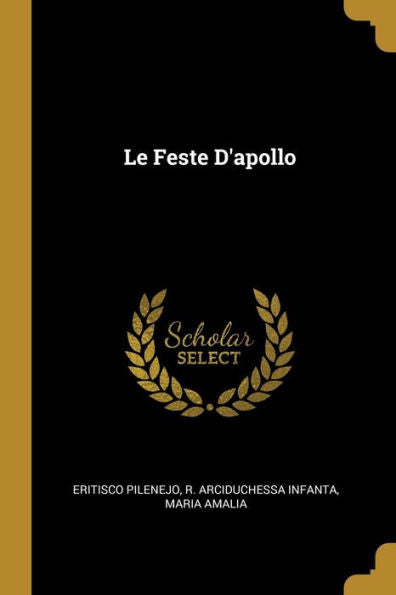 Le Feste D'Apollo (Italian Edition)