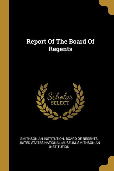 Report Of The Board Of Regents - 9781010955634