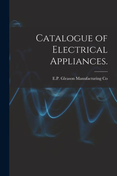 Catalogue Of Electrical Appliances.