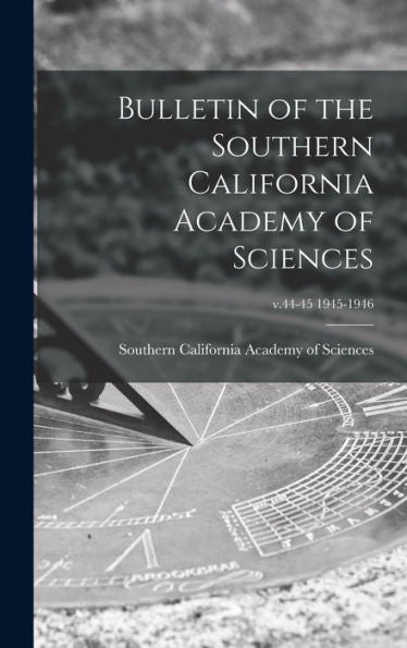 Bulletin Of The Southern California Academy Of Sciences; V.44-45 1945-1946