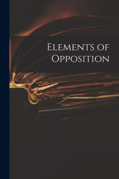 Elements Of Opposition