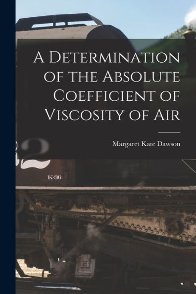 A Determination Of The Absolute Coefficient Of Viscosity Of Air