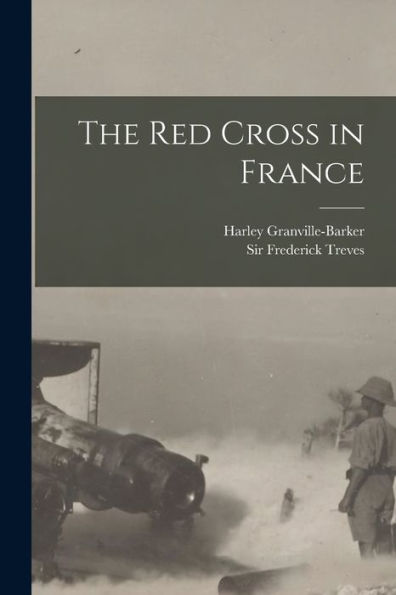 The Red Cross In France [Microform]
