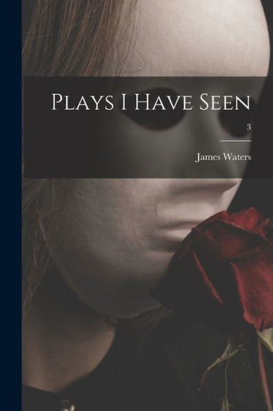 Plays I Have Seen; 3