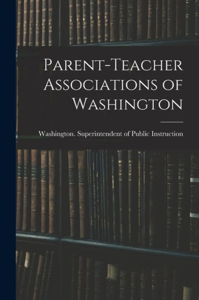 Parent-Teacher Associations Of Washington