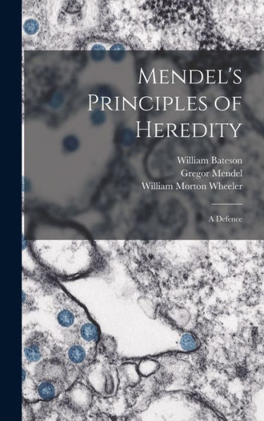 Mendel's Principles Of Heredity; A Defence