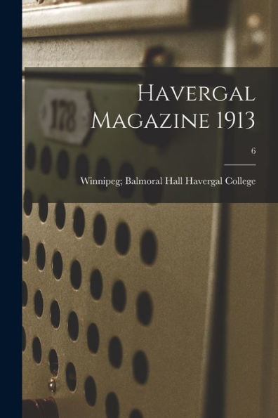 Havergal Magazine 1913; 6