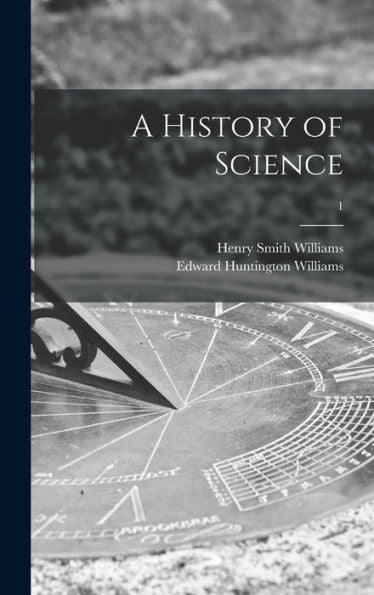 A History Of Science; 1 - 9781013897719