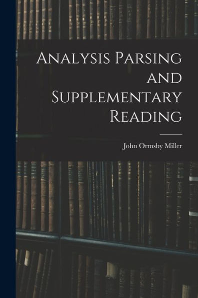 Analysis Parsing And Supplementary Reading