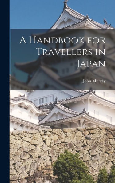 A Handbook For Travellers In Japan