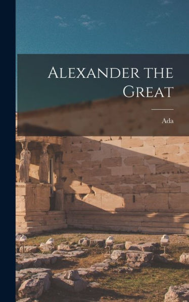 Alexander The Great - 9781016012560