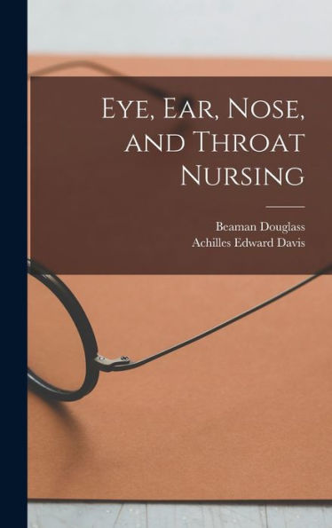 Eye, Ear, Nose, And Throat Nursing - 9781016114493