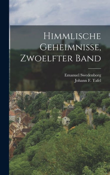 Himmlische Geheimnisse, Zwoelfter Band (German Edition)