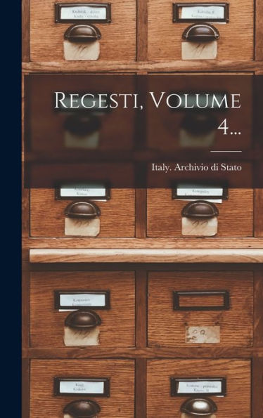 Regesti, Volume 4... (Italian Edition)