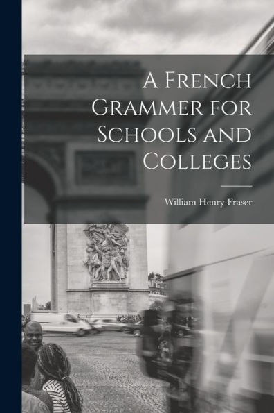 A French Grammer For Schools And Colleges