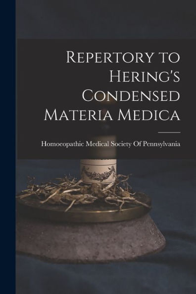 Repertory To Hering's Condensed Materia Medica