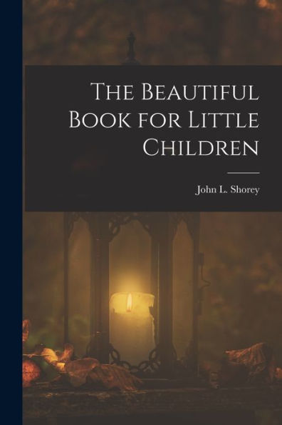 The Beautiful Book For Little Children - 9781016985321