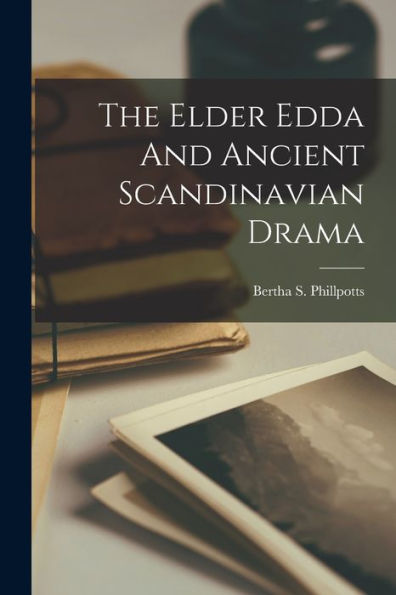 The Elder Edda And Ancient Scandinavian Drama