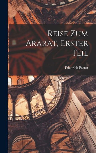 Reise Zum Ararat, Erster Teil (German Edition)