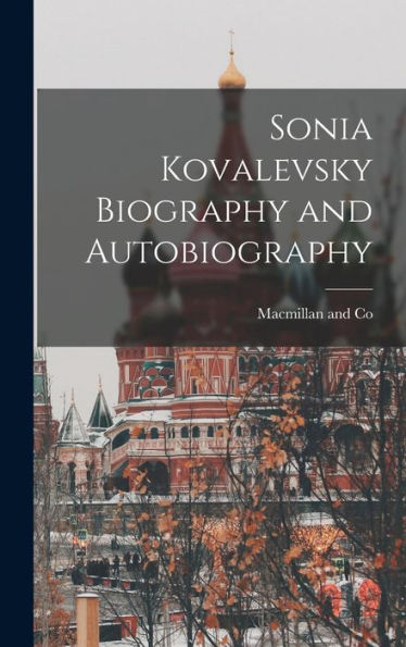 Sonia Kovalevsky Biography And Autobiography - 9781017164206