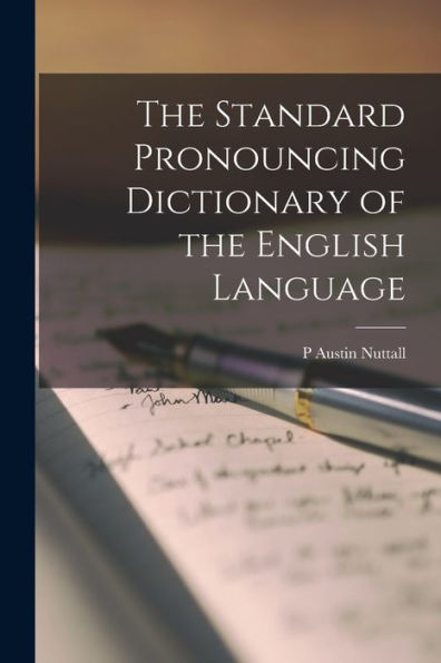 The Standard Pronouncing Dictionary Of The English Language