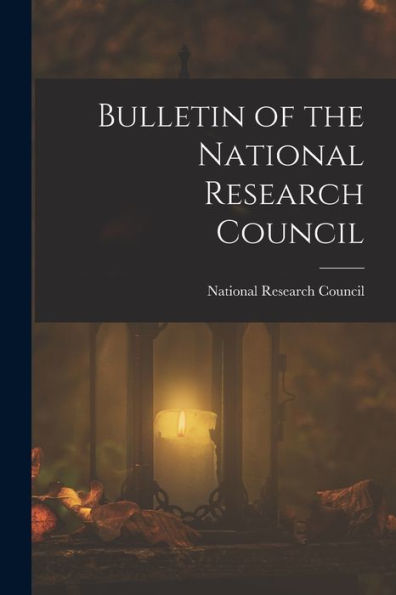 Bulletin Of The National Research Council - 9781017171372