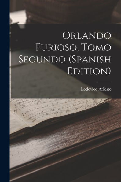 Orlando Furioso, Tomo Segundo (Spanish Edition) - 9781017173413