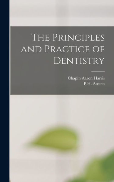 The Principles And Practice Of Dentistry - 9781017175097