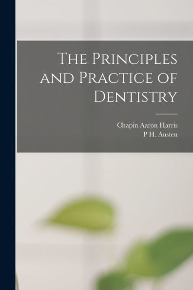 The Principles And Practice Of Dentistry - 9781017179545