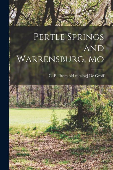 Pertle Springs And Warrensburg, Mo - 9781017179569