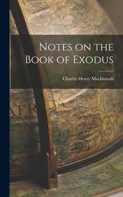 Notes On The Book Of Exodus - 9781017185911