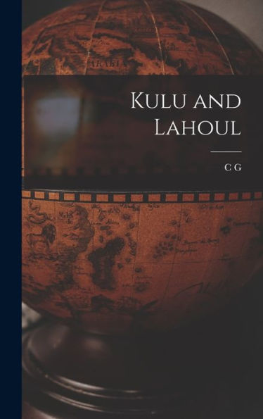 Kulu And Lahoul - 9781017188721