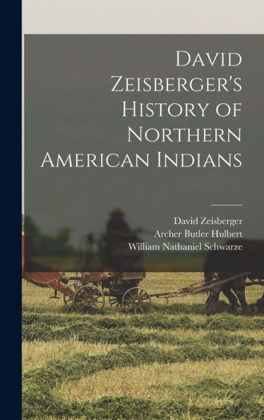 David Zeisberger's History Of Northern American Indians - 9781017191745