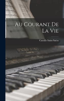 Au Courant De La Vie (French Edition) - 9781017192544