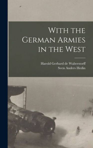 With The German Armies In The West - 9781017193497