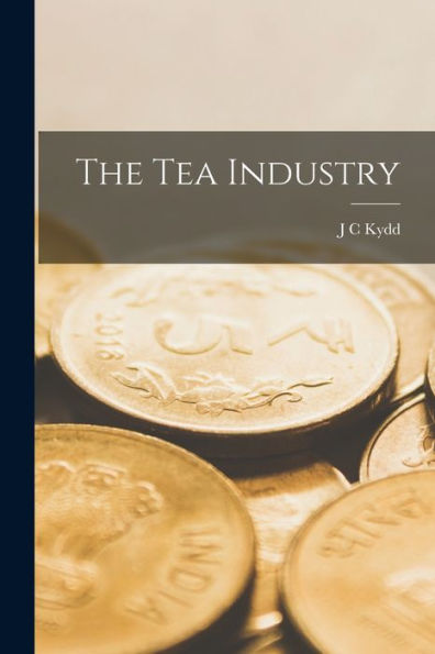 The Tea Industry - 9781017194524