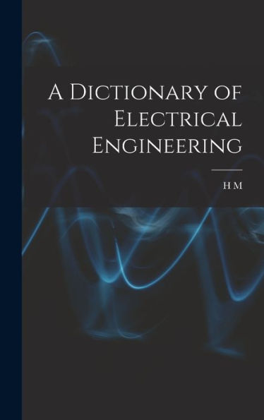 A Dictionary Of Electrical Engineering - 9781017196139