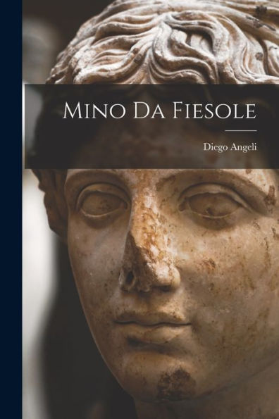Mino Da Fiesole (Italian Edition) - 9781017196832