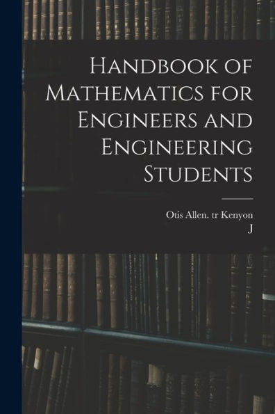 Handbook Of Mathematics For Engineers And Engineering Students - 9781017197242
