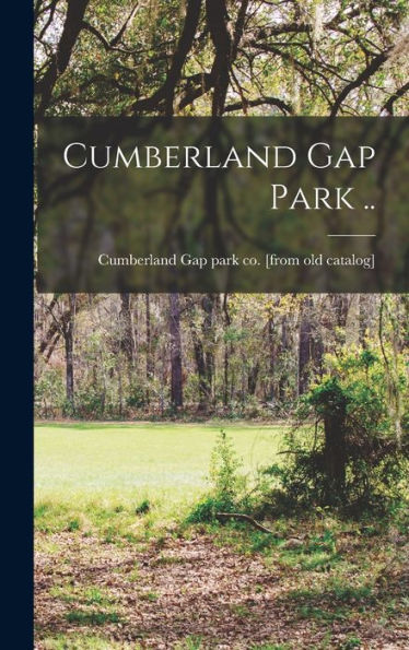 Cumberland Gap Park .. - 9781017203608