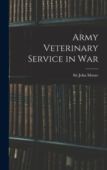 Army Veterinary Service In War - 9781017203707